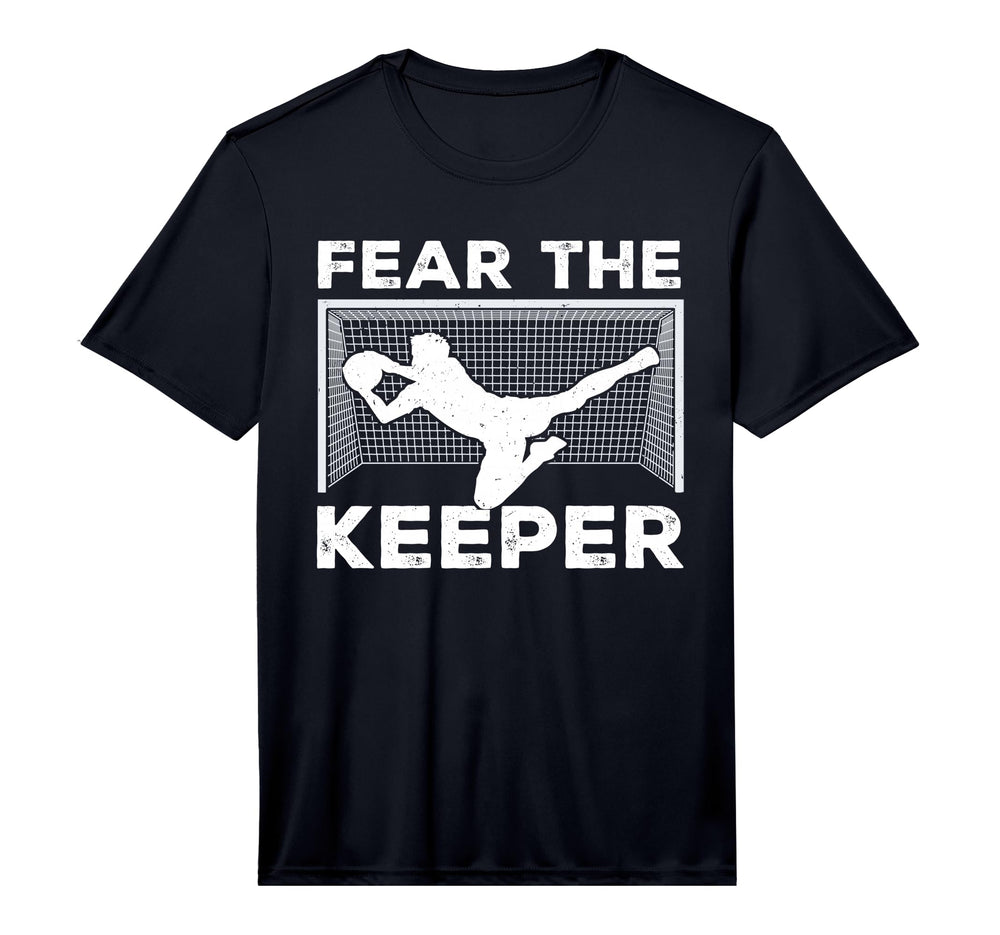Fear Keeper Funny Soccer Goalkeeper T-Shirt - Custom Art Print for Adults