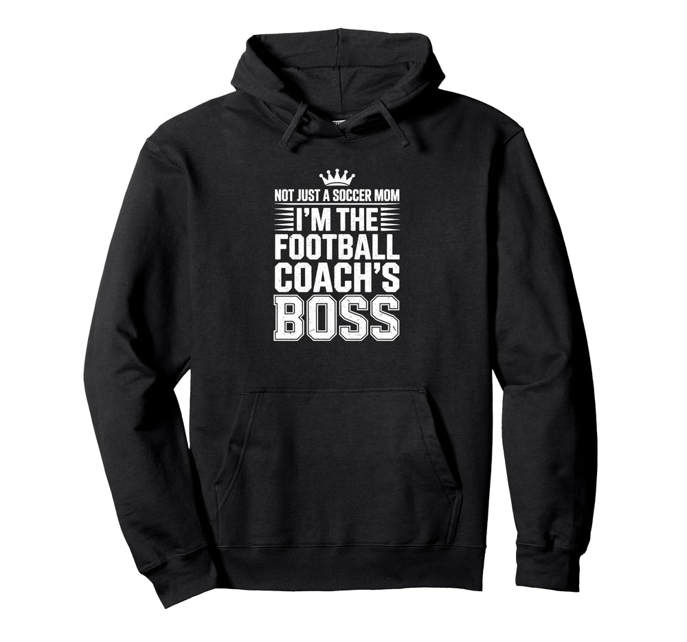 Not Just Soccer Mom Football Coachs Hoodie - Custom Art Print for Adults
