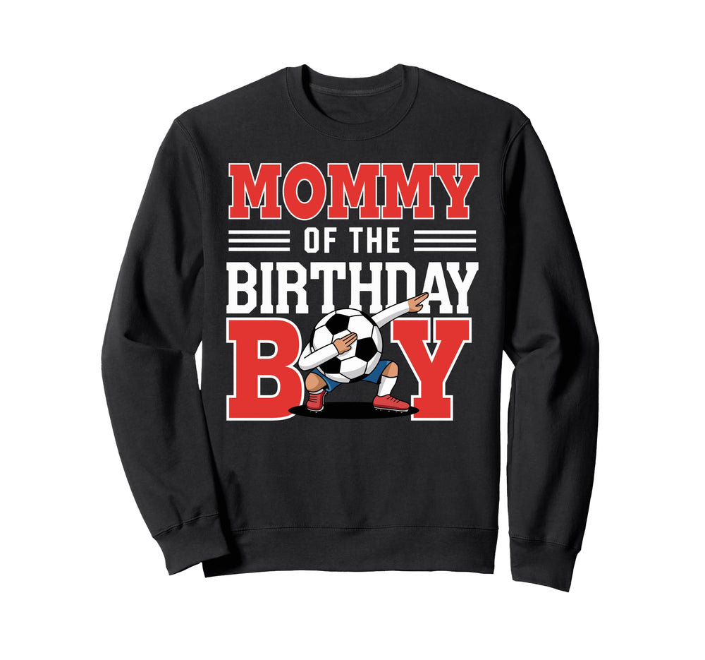 Mommy Birthday Soccer Dab Mom Sweatshirt - Unique Graphic Men Women