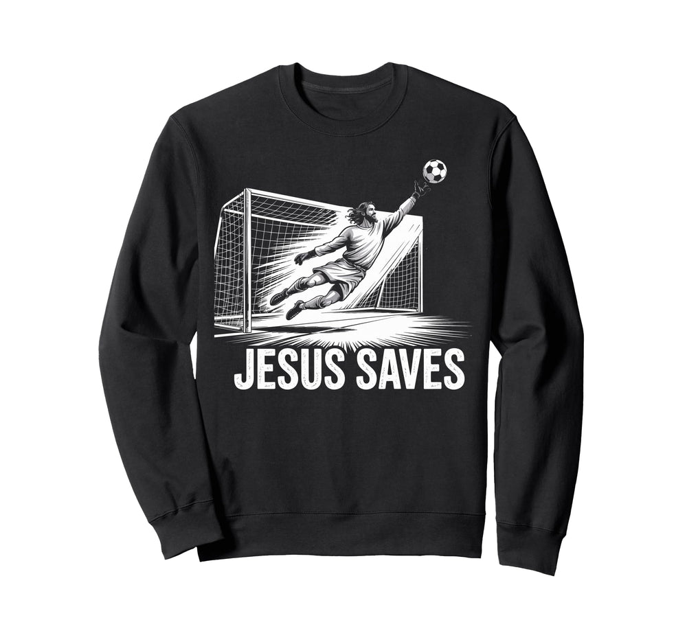 Soccer Goalie Goalkeeper Jesus Sweatshirt - Novelty Apparel for Adults