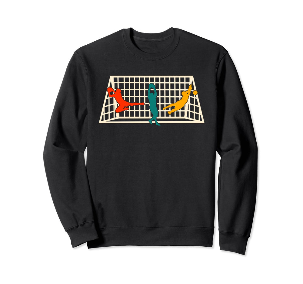 Goalie Goalkeeper Soccer Player Sweatshirt - Fun Novelty Design Men Women