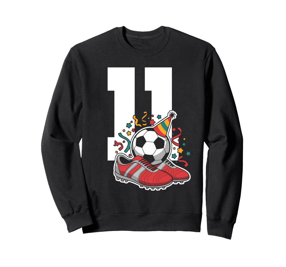 11 Soccer Birthday Gift Soccer Fan Sweatshirt - Novelty Apparel Unisex