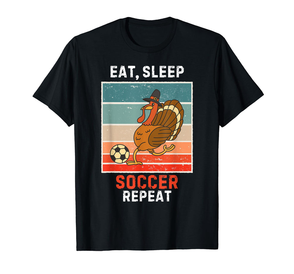 Turkey Bird Eat Sleep Soccer Repeat T-Shirt - Custom Art Print Men Women