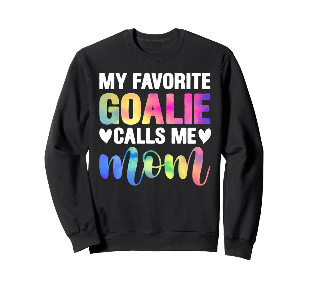 My Favorite Goalie Calls Me Mom Sweatshirt - Custom Art Print for Adults