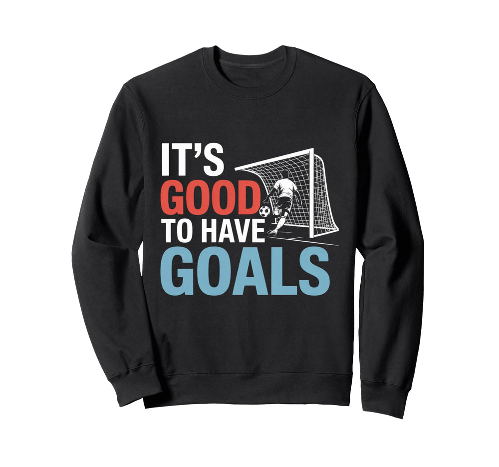 Lifes About Goals And Assists Soccer Sweatshirt - Graphic Print for Adults