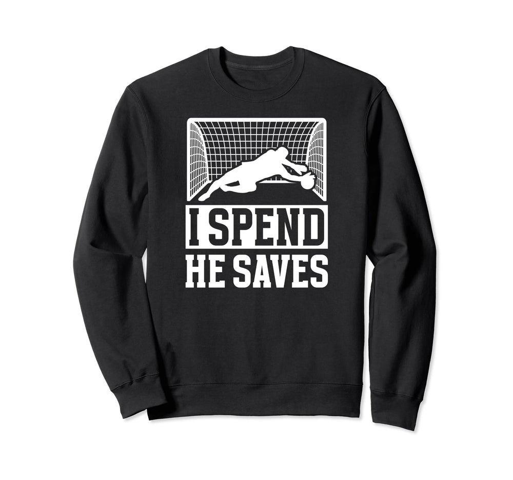 He Saves Soccer Goalkeeper Mom Sweatshirt - Streetwear Style for Adults