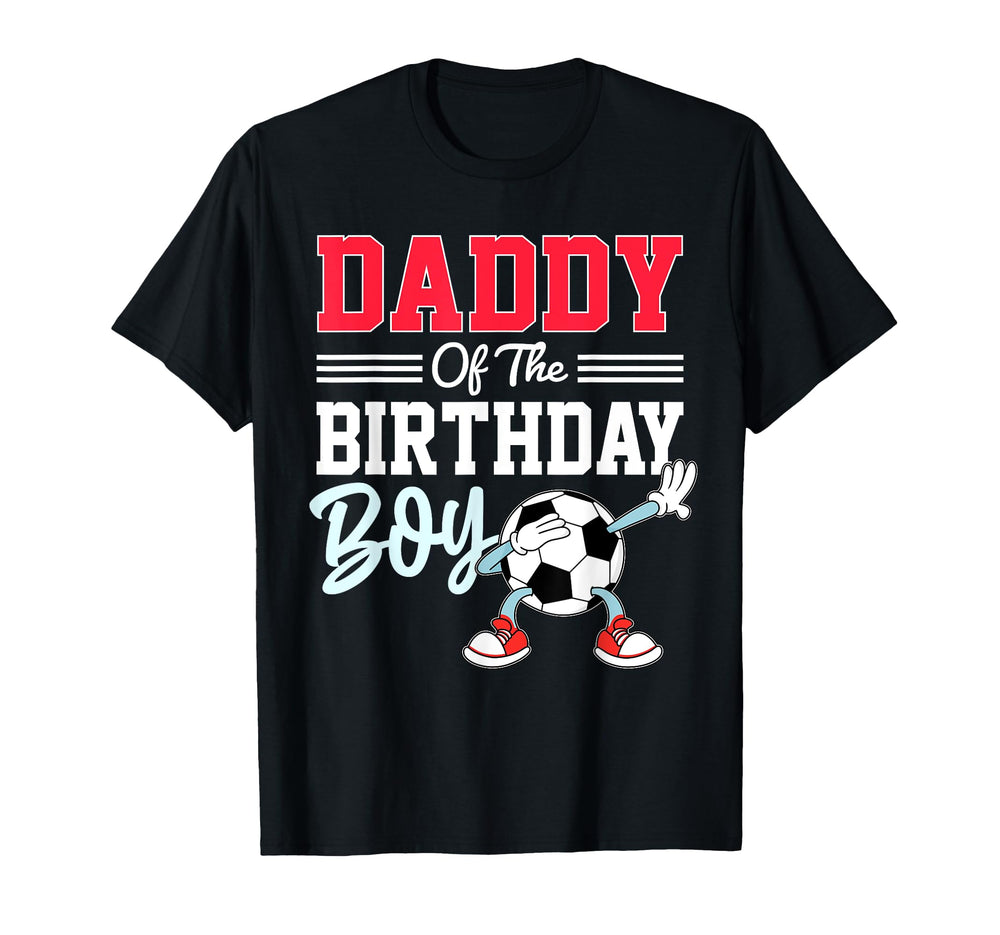 Daddy Birthday Soccer Party T-Shirt - Casual Everyday Wear for Adults