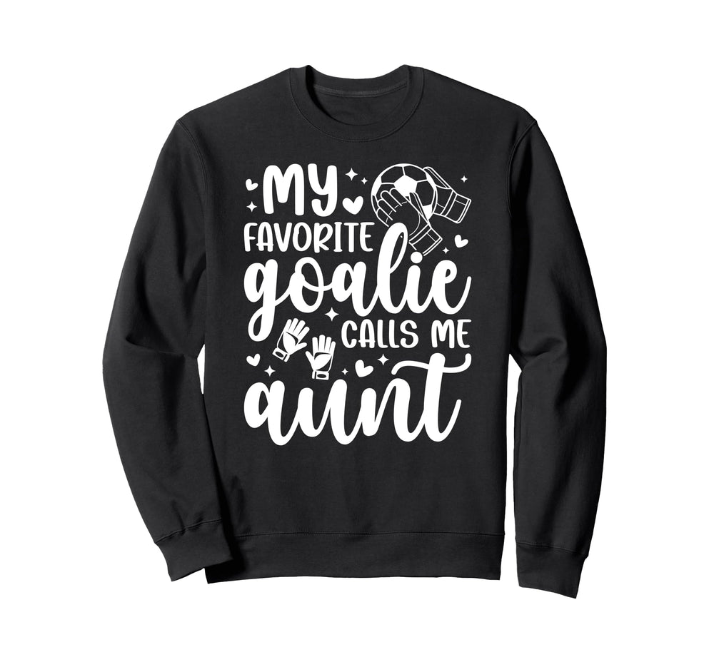 Proud Soccer Goalie Aunt Soccer Sweatshirt - Custom Art Print Unisex