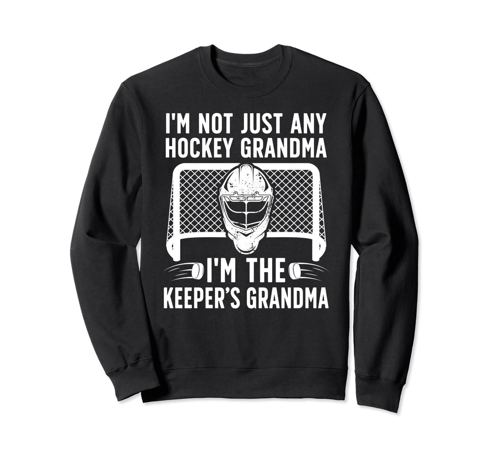 Im Hockey Keeper Grandma Hockey Sweatshirt - Fun Novelty Design Unisex