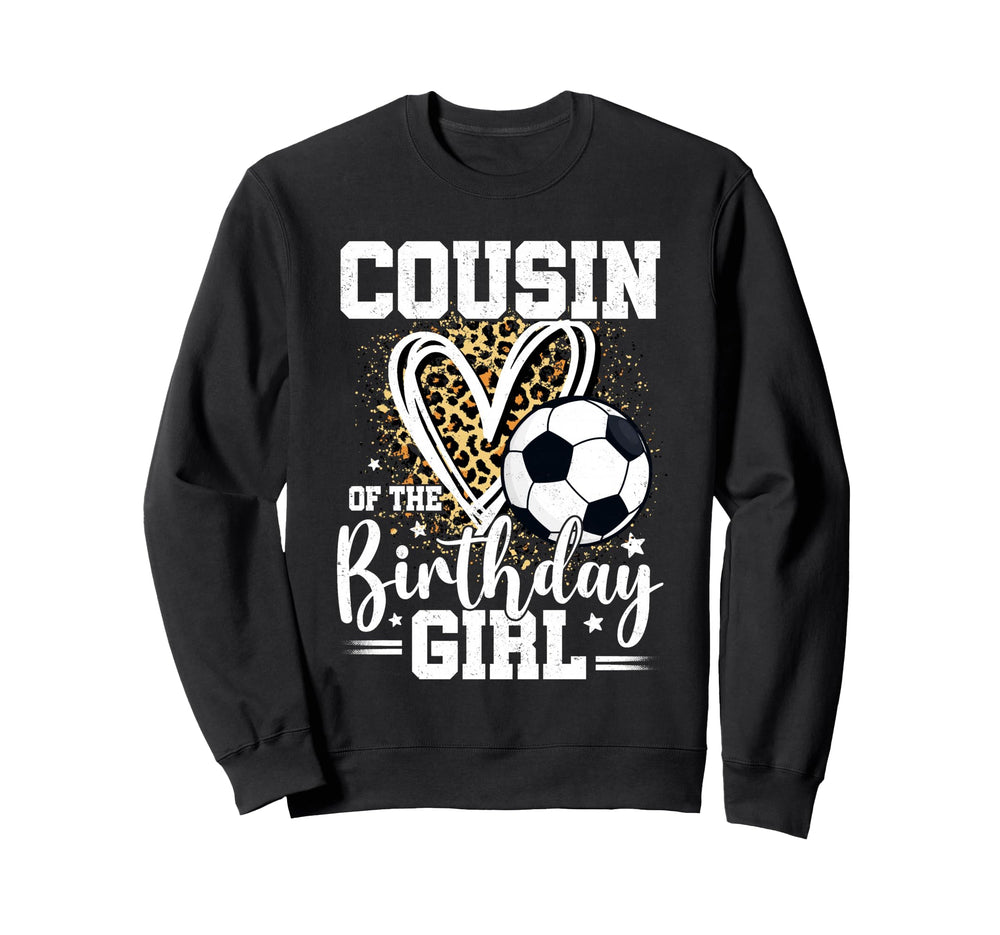 Cousin Birthday Soccer Cousin Sweatshirt - Streetwear Style Men Women
