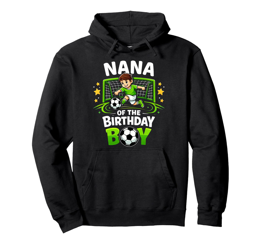 Nana Birthday Soccer Ball Funny Soccer Hoodie - Streetwear Style Unisex
