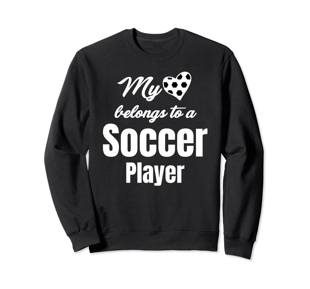 My Heart Belongs To Soccer Sweatshirt - Aesthetic Graphic for Adults