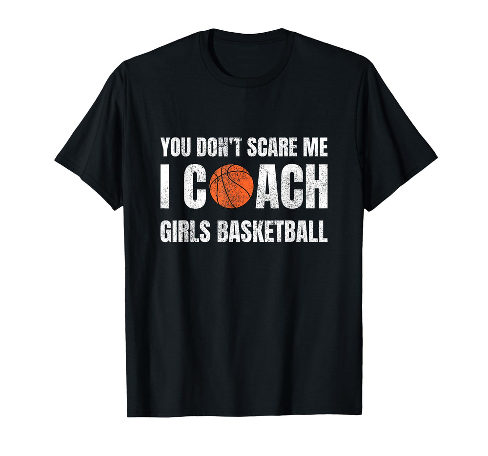 You Dont Scare Me I Coach Basketball T-Shirt - Minimalist Print for Adults