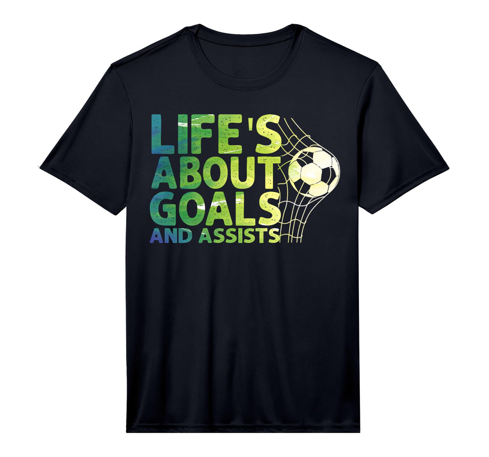 Life Is About Goals And Assists T-Shirt - Novelty Apparel for Adults