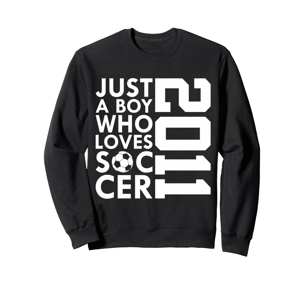 2011 Just Who Loves Soccer Sweatshirt - Casual Everyday Wear Men Women