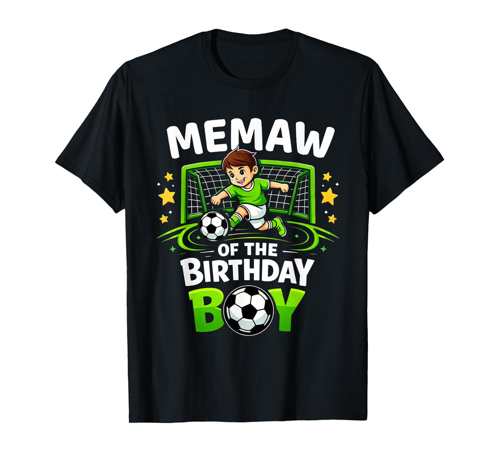 Memaw Birthday Soccer Ball Funny T-Shirt - Streetwear Style Men Women