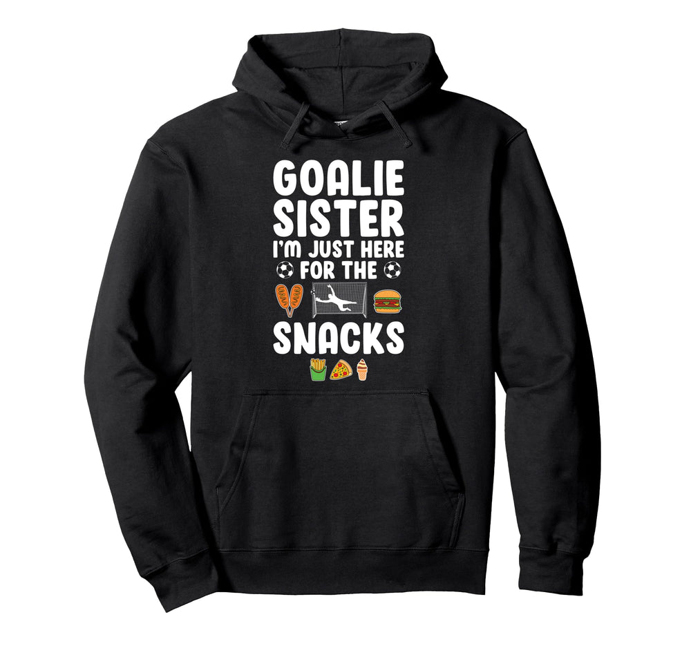 Funny Soccer Goalie Sister Soccer Hoodie - Trendy Graphic for Adults