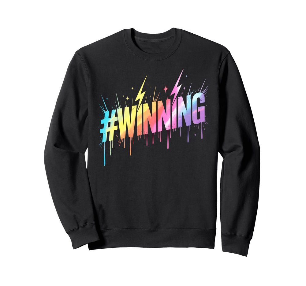 Lets Go Winning All We Do Win Sweatshirt - Aesthetic Graphic Unisex