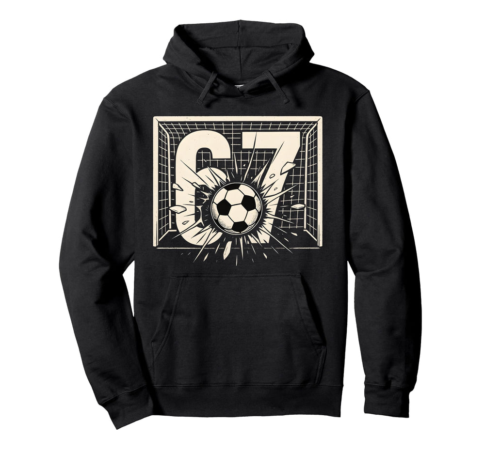 Soccer Ball Smash 67 Goal Football Hoodie - Fun Novelty Design Men Women