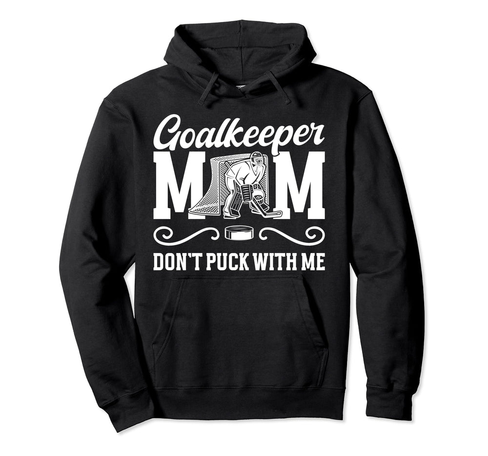 Funny Hockey Goalkeeper Mom Ice Hockey Hoodie - Unique Graphic for Adults