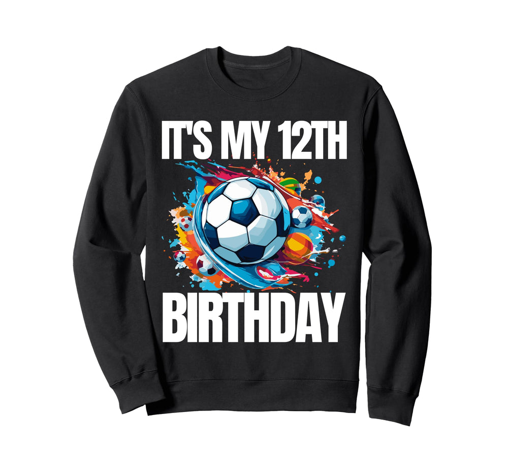 Its My 12Th Birthday Soccer Player Sweatshirt - Minimalist Print Unisex