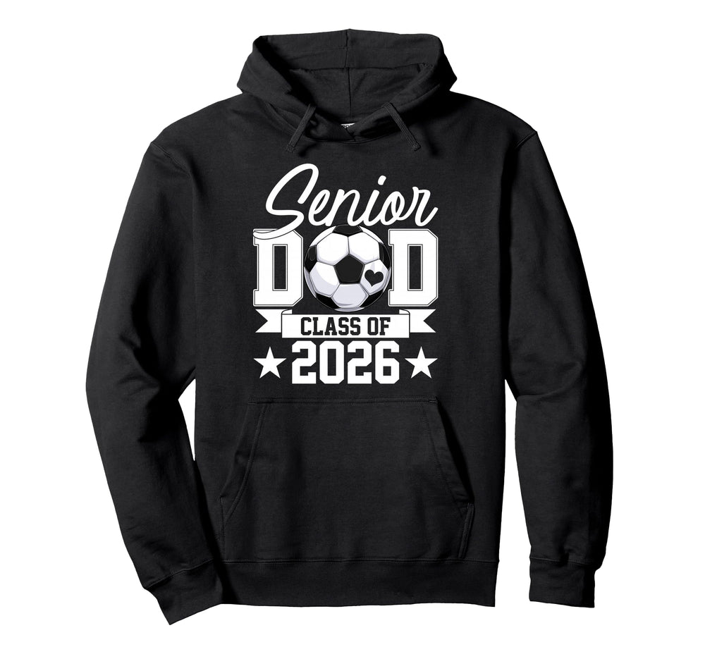 Senior Dad Class 2026 Graduate Soccer Hoodie - Minimalist Print for Adults