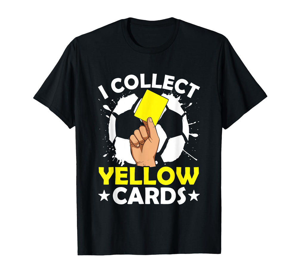 I Collect Yellow Cards Soccer Referee T-Shirt - Unique Graphic for Adults