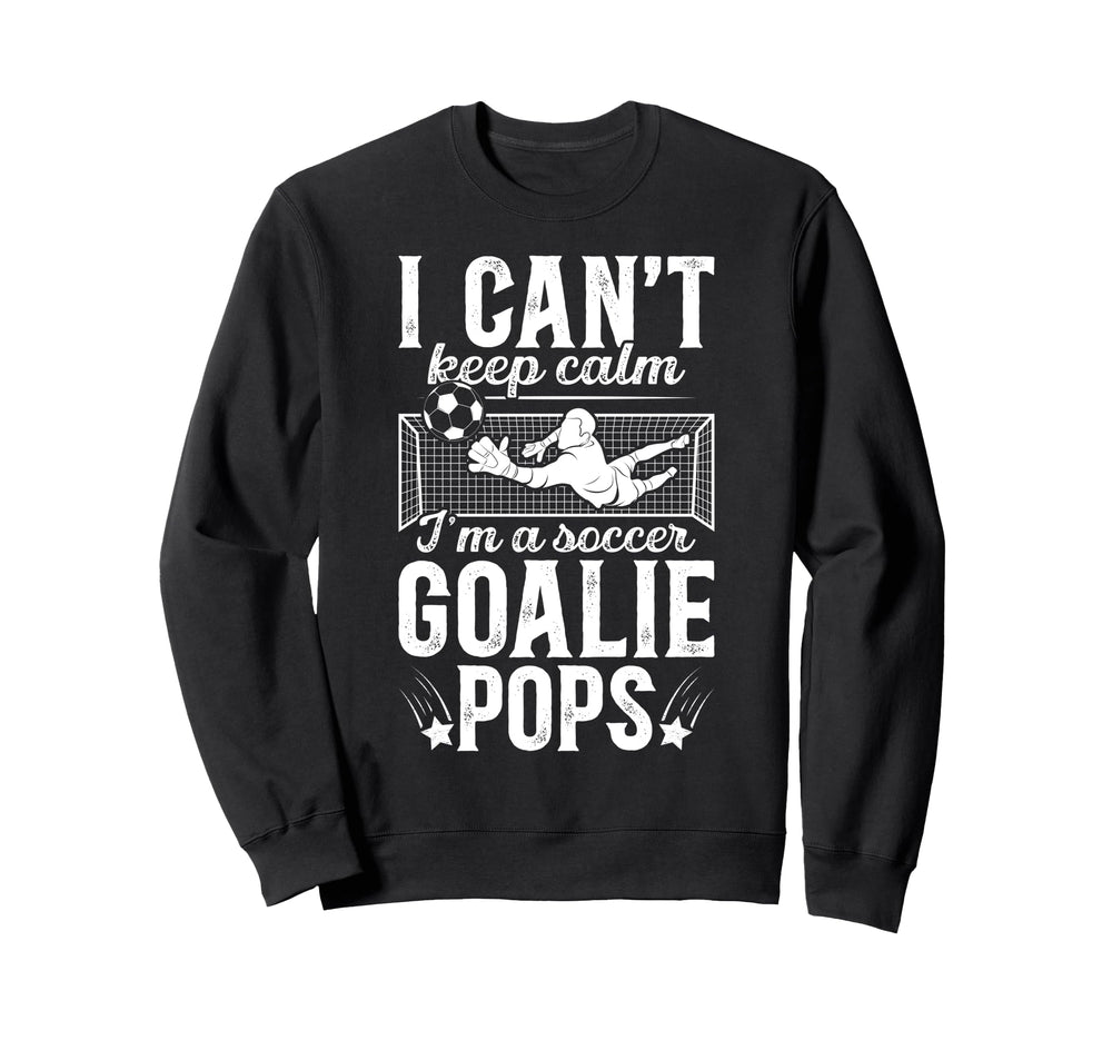 Im Soccer Goalie Pops Soccer Goalkeeper Sweatshirt - Graphic Print Unisex