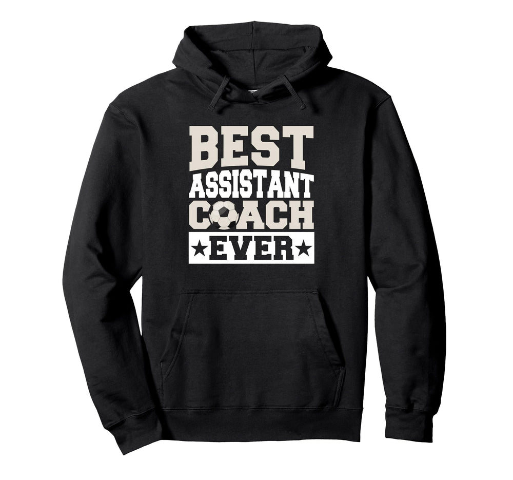 Best Soccer Assistant Coach Ever Hoodie - Trendy Graphic Men Women