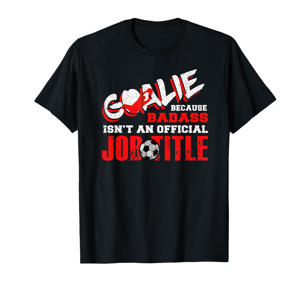 Funny Goalie Goalkeeper Outfit T-Shirt - Casual Everyday Wear Unisex