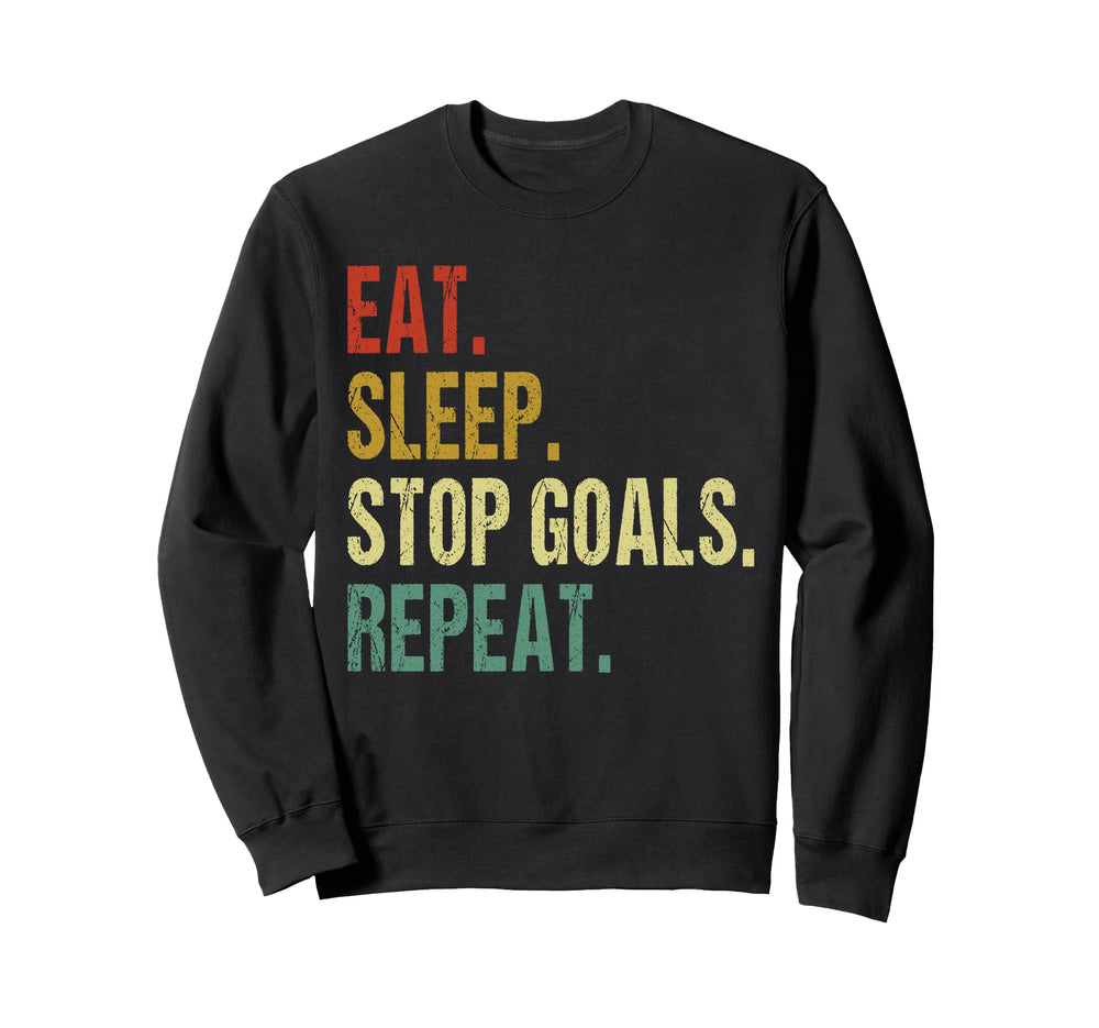 Funny Eat Sleep Stop Goals Repeat Sweatshirt - Aesthetic Graphic Men Women