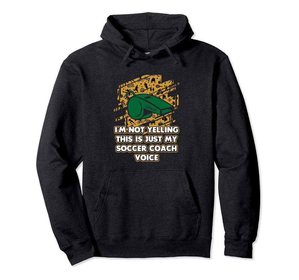 This Is My Soccer Coach Voice Funny Hoodie - Streetwear Style Men Women