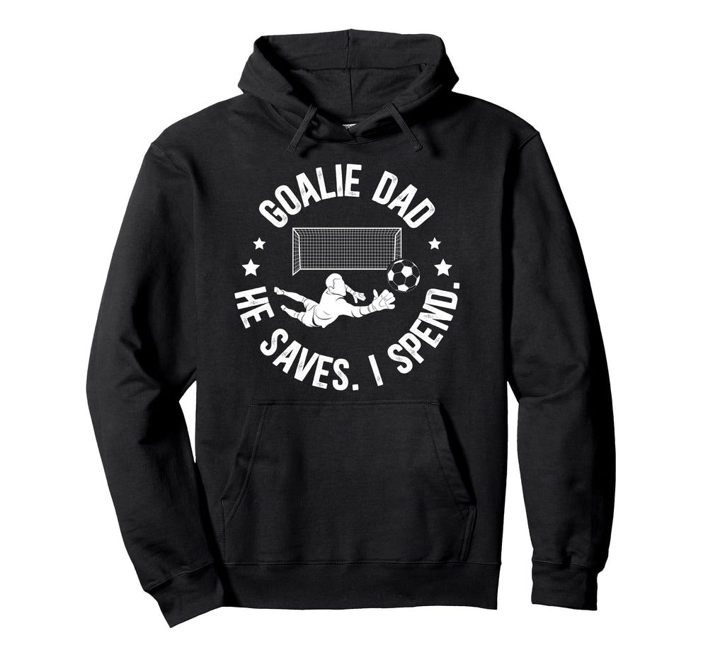 Funny Soccer Goalie Dad Soccer Hoodie - Casual Everyday Wear for Adults