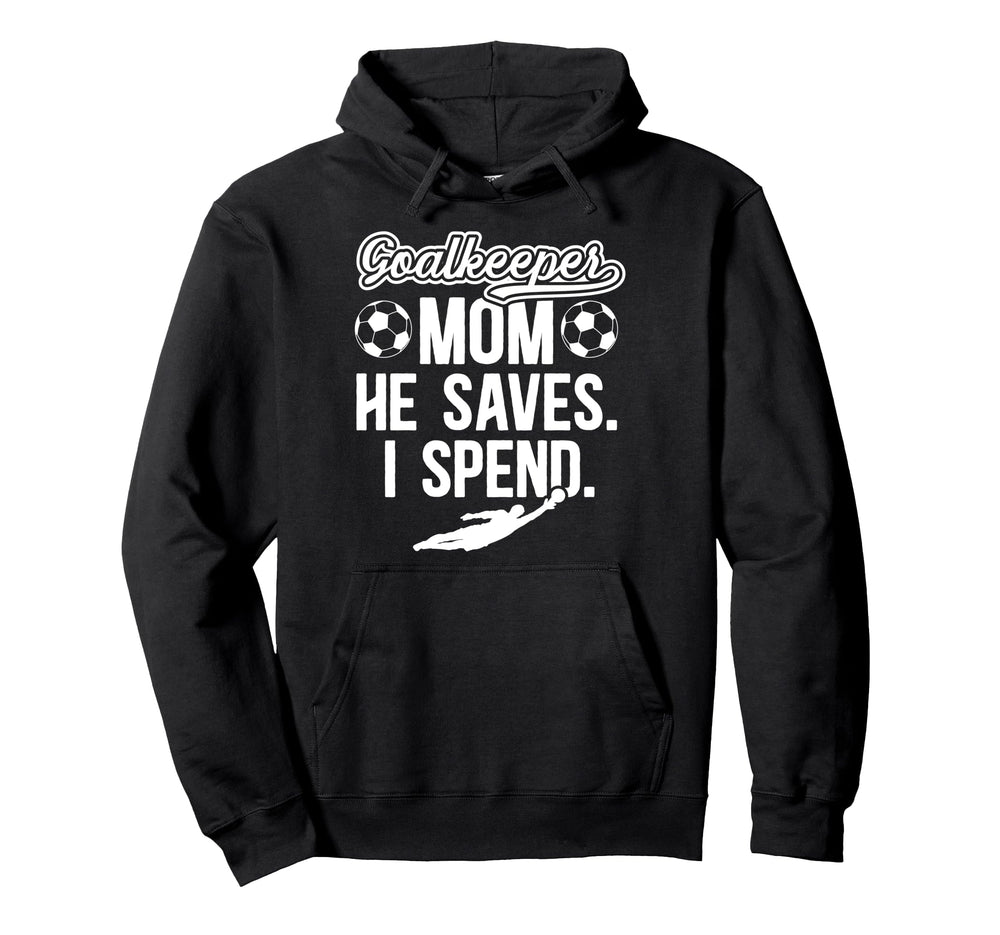 Funny Soccer Goalkeeper Mom Soccer Hoodie - Streetwear Style for Adults