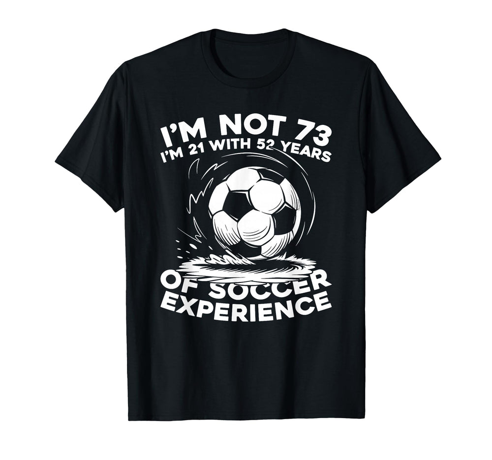 73Th Birthday Soccer Team Sports Player T-Shirt - Trendy Graphic Men Women