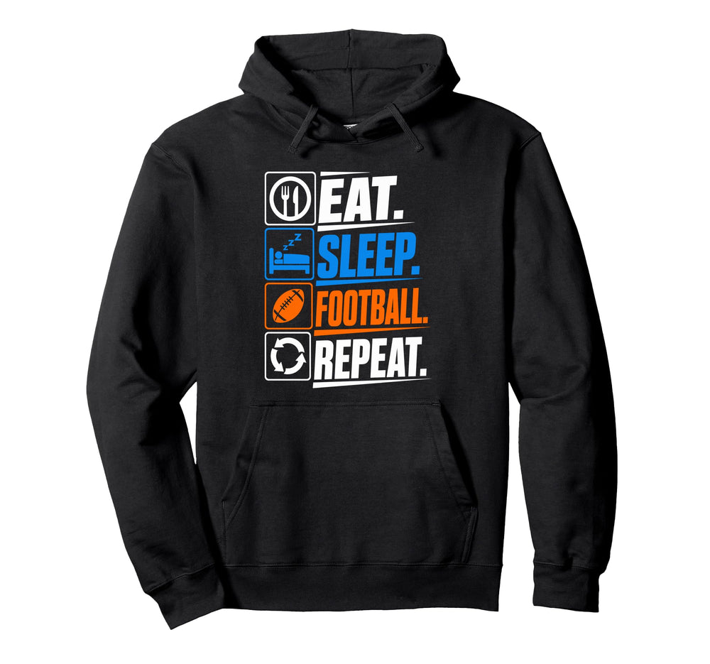 Eat Sleep Football Repeat Funny Sports Hoodie - Minimalist Print Unisex