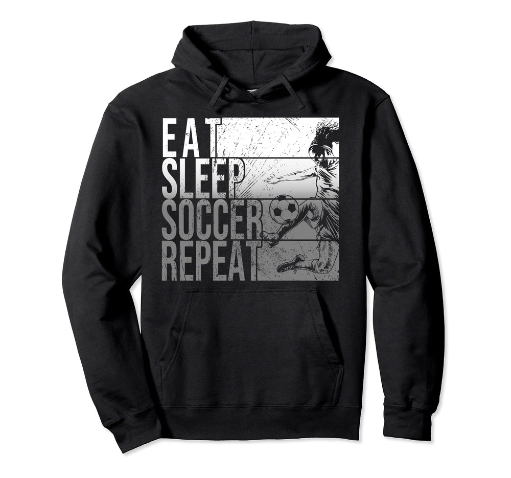 Eat Sleep Soccer Repeat Funny Footballer Hoodie - Graphic Print for Adults