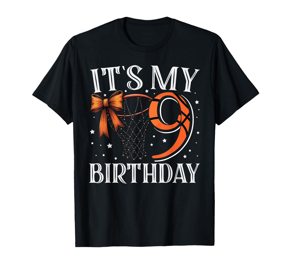 Its My Nine 9 Birthday Basketball Bday T-Shirt - Streetwear Style Unisex