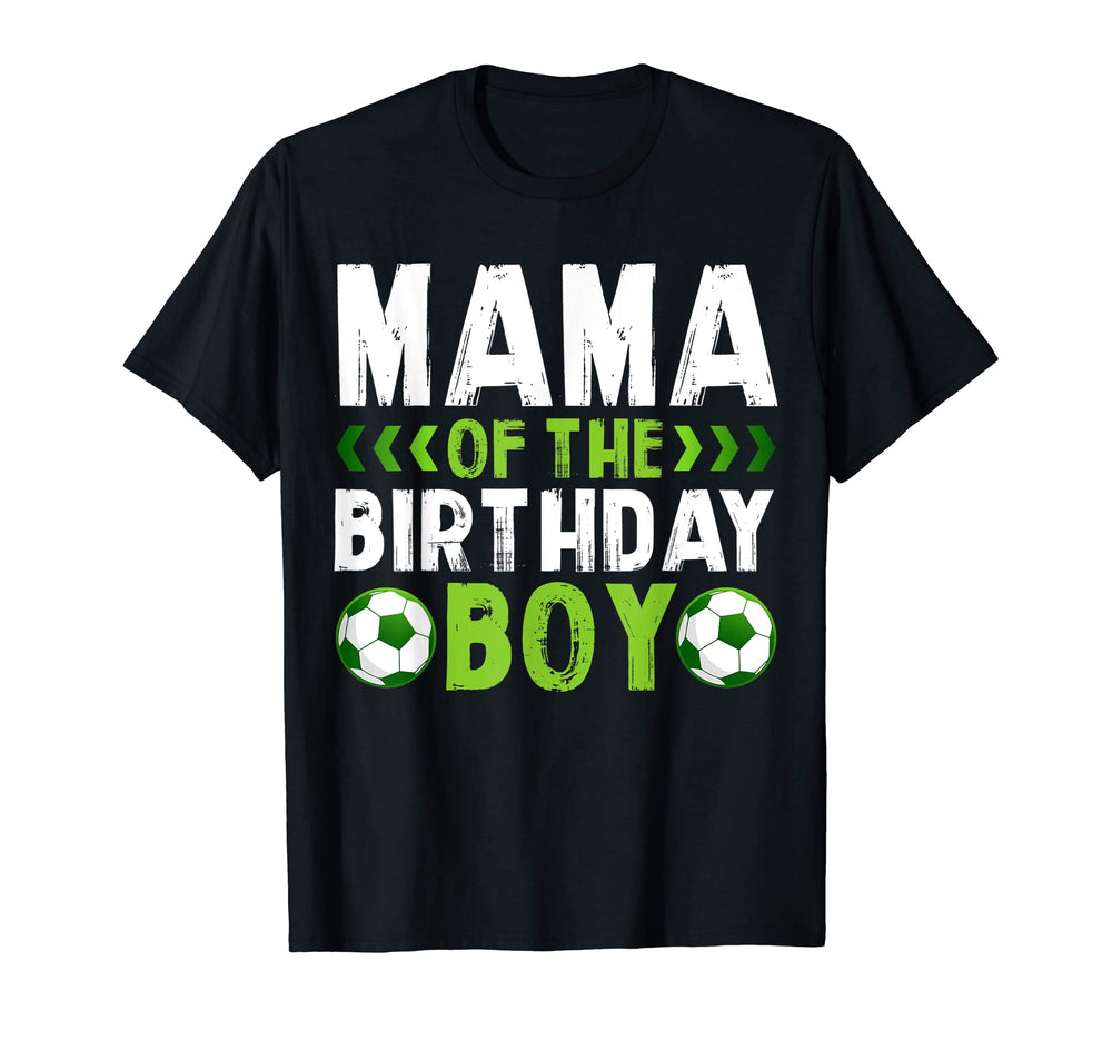Mama Birthday Soccer Player Matching T-Shirt - Unique Graphic Men Women