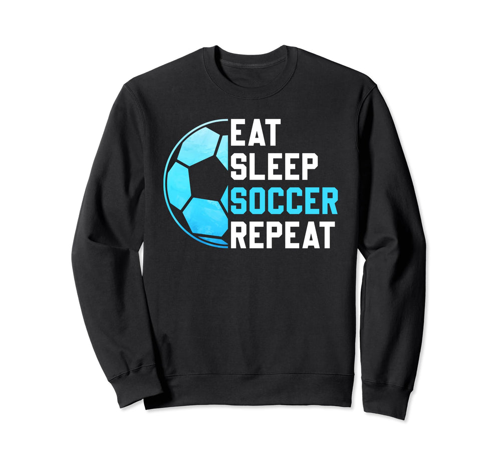 Eat Sleep Soccer Repeat Funny Sport Sweatshirt - Minimalist Print Unisex