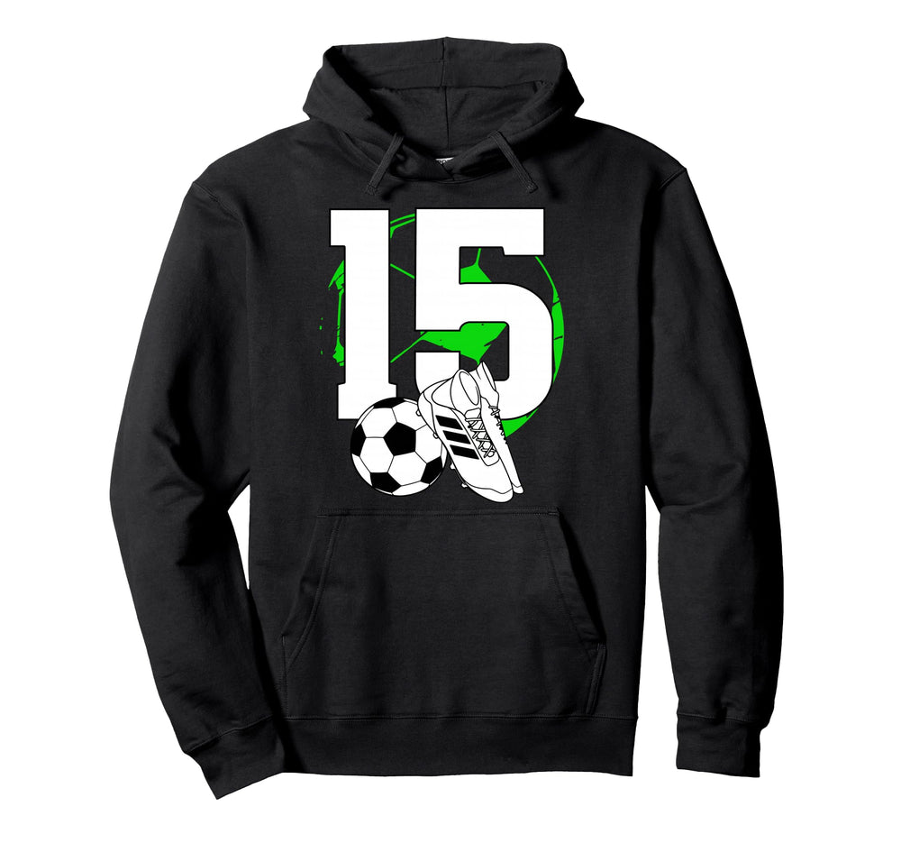 15Th Birthday Soccer Player Football Hoodie - Streetwear Style Men Women