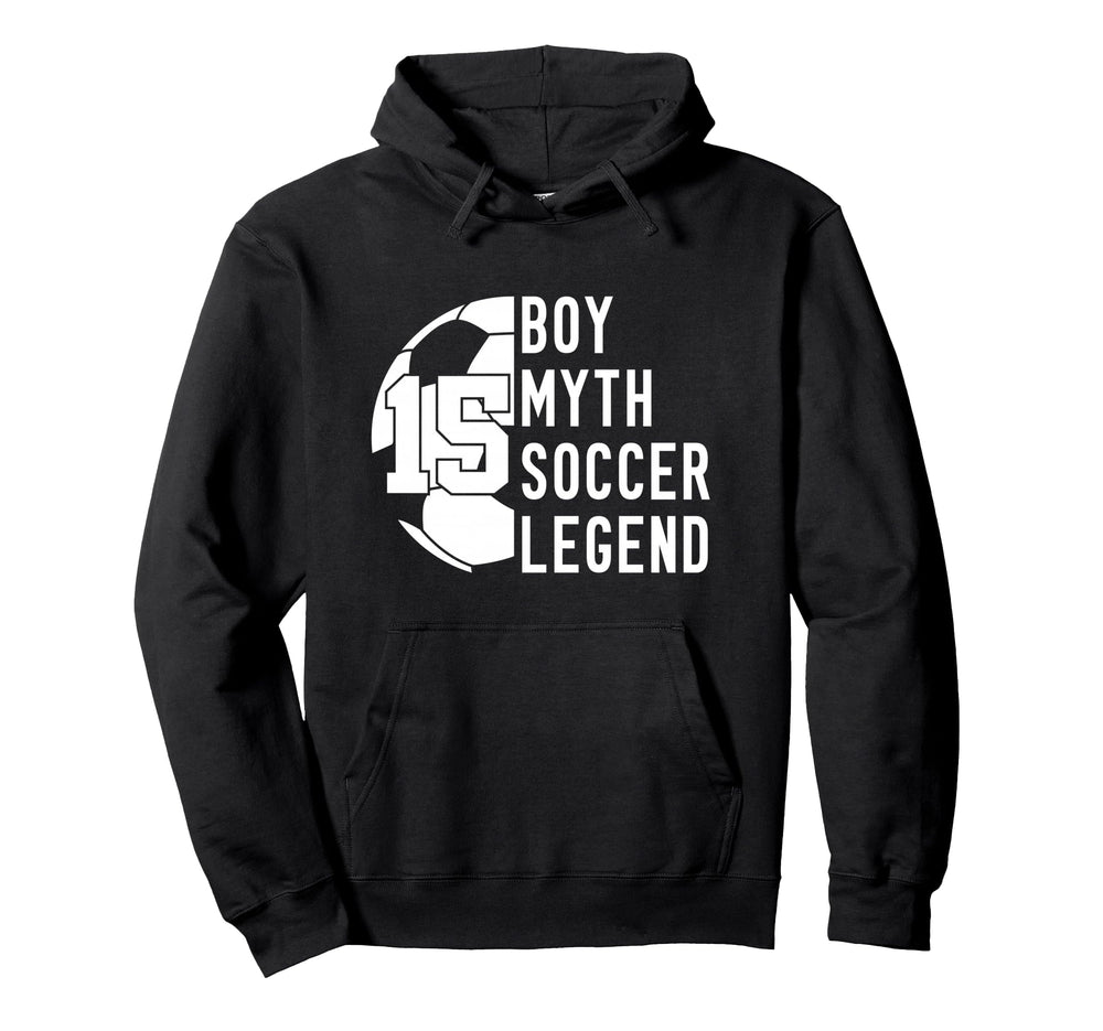 15 Years Myth Soccer Legend 15Th Birthday Hoodie - Minimalist Print Unisex