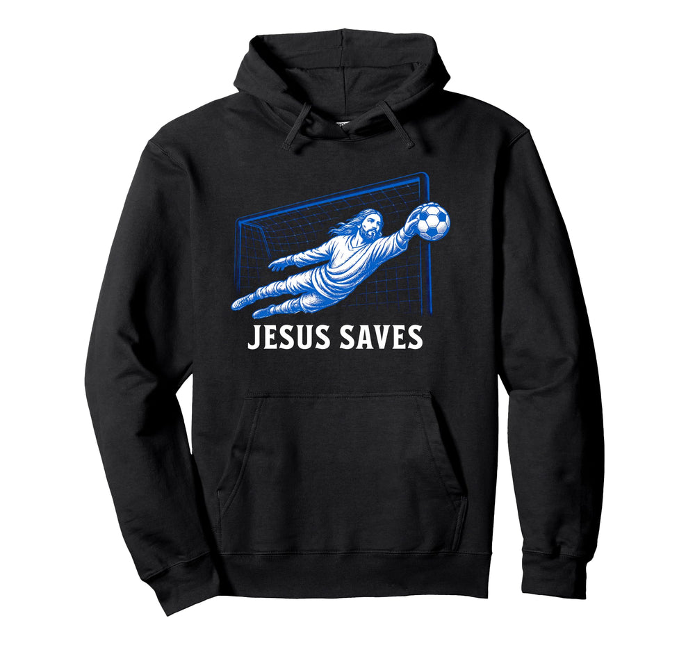 Funny Jesus Saves Soccer Goal Keeper Hoodie - Custom Art Print Unisex