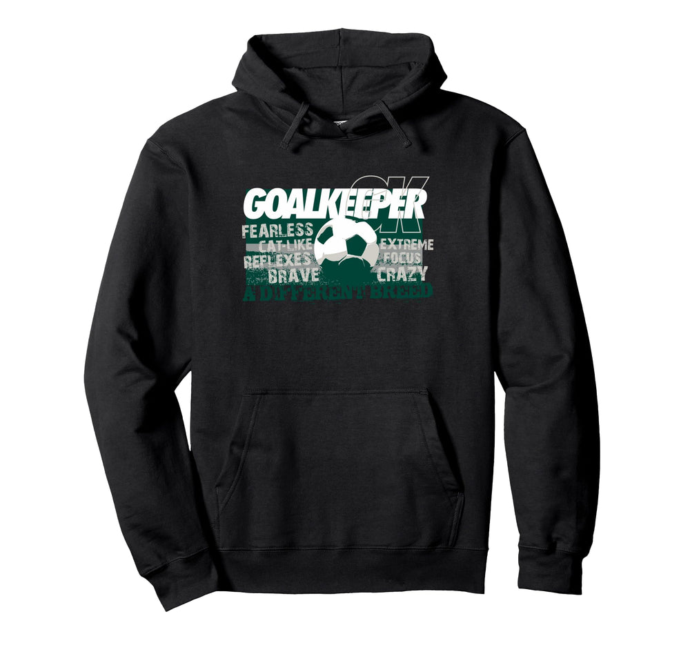 Soccer Goalkeeper Different Breed Hoodie - Trendy Graphic Men Women