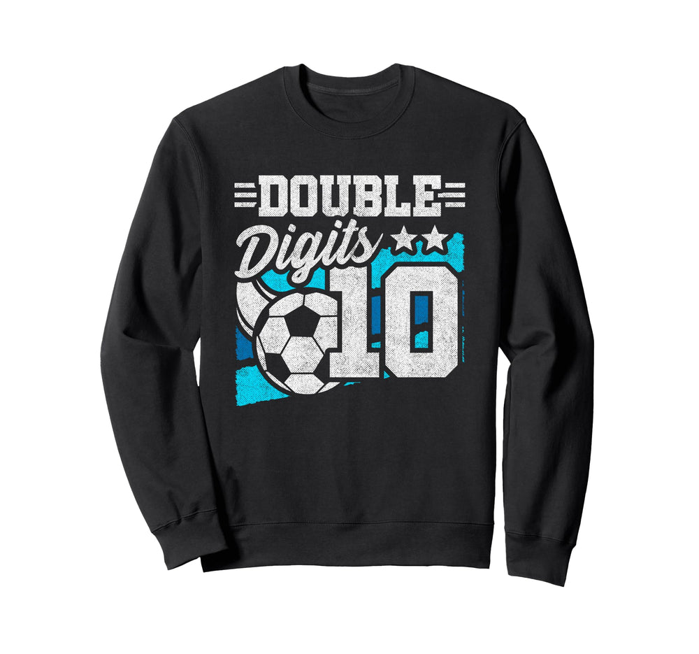 Soccer Birthday 10 Year Old Double Sweatshirt - Unique Graphic Unisex