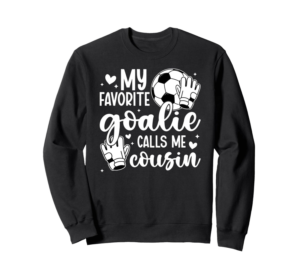 Proud Soccer Goalie Cousin Soccer Sweatshirt - Minimalist Print Unisex