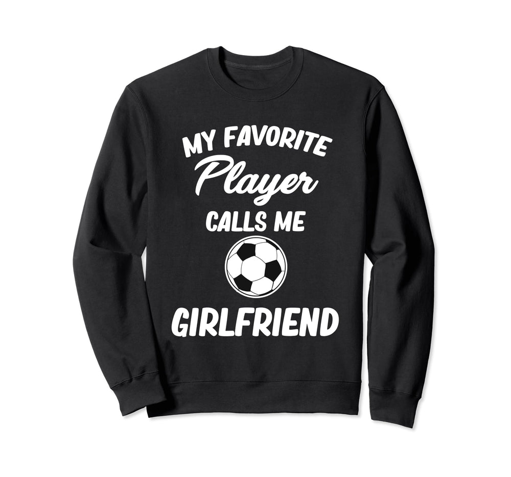 My Favorite Player Calls Me Sweatshirt - Fun Novelty Design for Adults