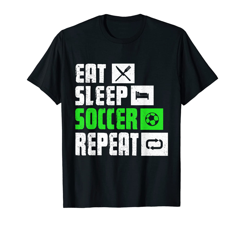 Eat Sleep Soccer Repeat Funny Soccer T-Shirt - Aesthetic Graphic Men Women