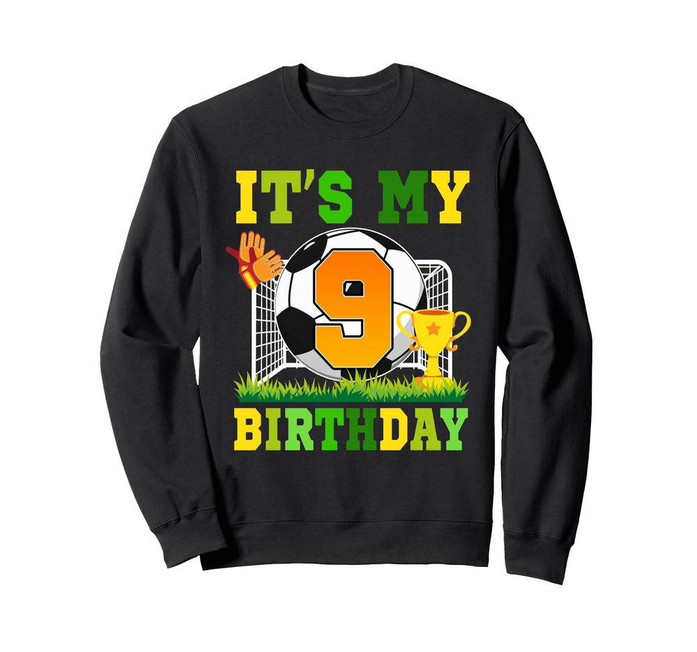 Its My 9Th Birthday Soccer Ball 9 Sweatshirt - Minimalist Print Men Women