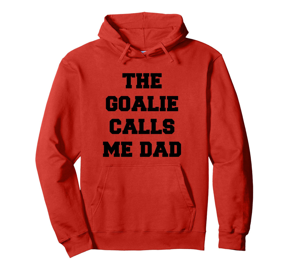 Goalie Calls Me Dad Soccer Hockey Hoodie - Minimalist Print for Adults